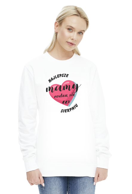 Bluza Najlepsze Mamy rodzą się w Sierpniu