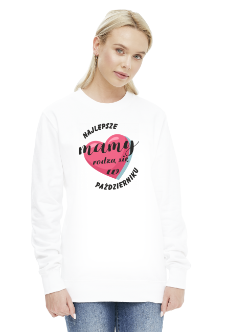 Bluza Najlepsze Mamy rodzą się w Październiku