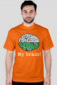 My brain!