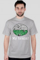 My brain!