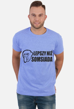 Koszulka lepszy niż somsiada