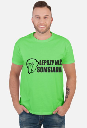 Koszulka lepszy niż somsiada