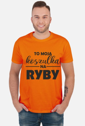 To moja koszulka na ryby