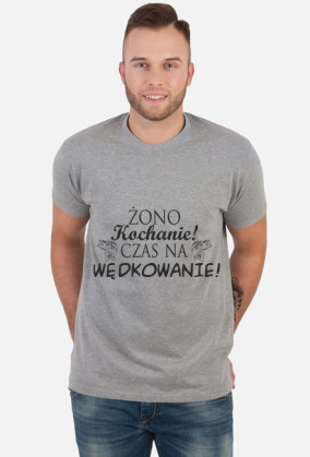Koszulka Żono Kochanie czas na wędkowanie