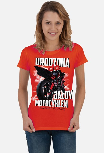 Urodzona do jazdy motocyklem, zmuszona do pracy - damska koszulka motocyklowa