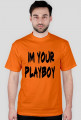 IM YOUR PLAYBOY