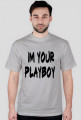 IM YOUR PLAYBOY