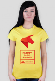 NIZINY SĄ DLA SŁABYCH - idź w góry! Koszulka damska