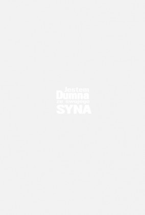 Jestem dumna ze swojego syna