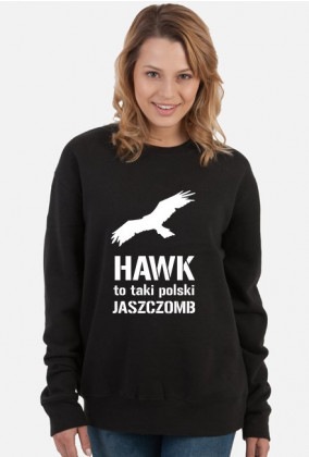 Hawk to taki polski jaszczomb bluza edukacyjna K