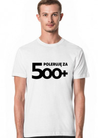 Poleruje za 500 plus