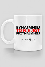 Kubek BYNAJMNIEJ