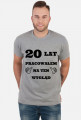 Koszulka 20 lat pracowalem na ten wyglad