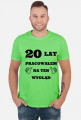 Koszulka 20 lat pracowalem na ten wyglad