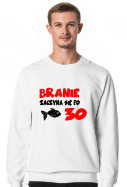 Bluza Branie zaczyna się po 30!