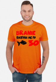 Koszulka Branie zaczyna się po 30!