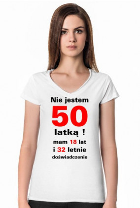 Koszulka Nie jestem 50 latką!