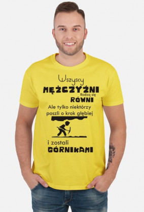 Koszulka Wszyscy mężczyźni rodzą się równi...
