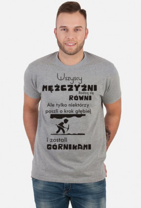 Koszulka Wszyscy mężczyźni rodzą się równi...
