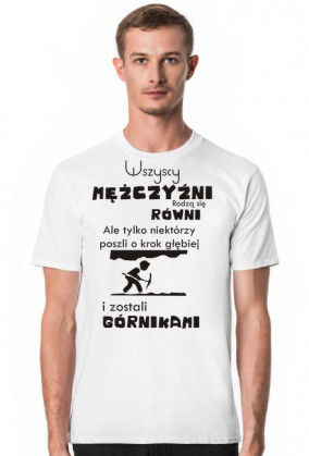 Koszulka Wszyscy mężczyźni rodzą się równi...