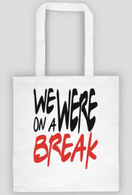 Break Bag!