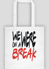 Break Bag!