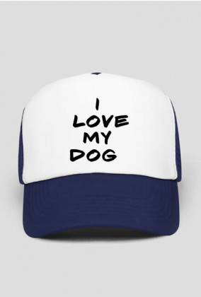 Czapka ''I LOVE MY DOG''