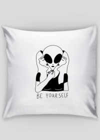 Be yourself - alien pillowcase
