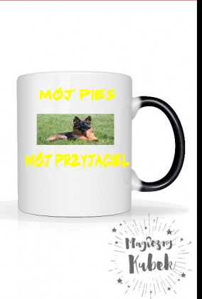 Magiczny Kubek ''MÓJ PIES MÓJ PRZYJACIEL''