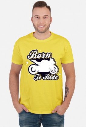 Koszulka "Born To Ride"