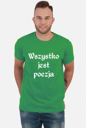 Wszystko jest poezja