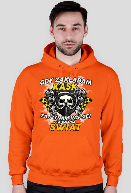 Gdy zakładam kask zaczynam inaczej patrzeć na świat - bluza motocyklowa