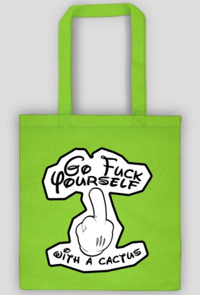 Go F*ck Yourself - torba