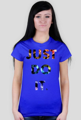 JUST DO IT ;)