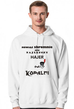 Bluza najlepszy hajer na kopalni