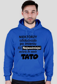 Bluza Najważniejsi mówią do mnie TATO