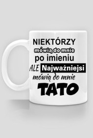 Kubek Najważniejsi mówią do mnie TATO