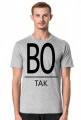 Koszulka męska "Bo tak"