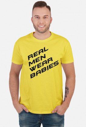 Koszulka męska  Real men wear babies