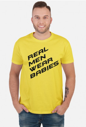 Koszulka męska  Real men wear babies