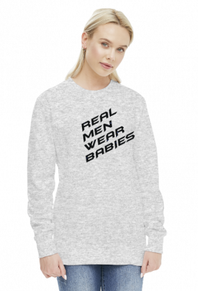 Bluza Damska  Real men wear babies