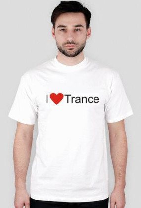 I love trance