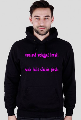 hoodie napis jest za długi i nie bede go tu pisal ale i tak kup