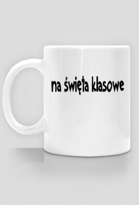 kubek "na święta klasowe"