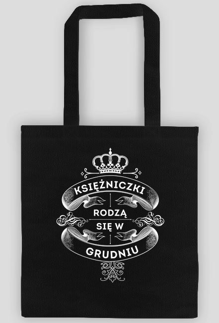 Torba Księżniczki rodzą się w Grudniu
