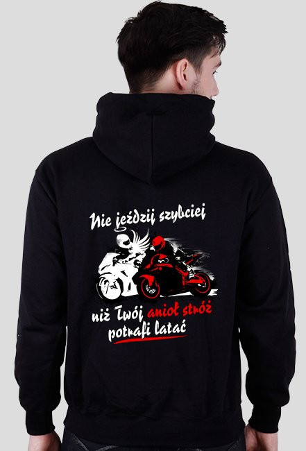 Nie jeździj szybciej niż Twój anioł stróż potrafi latać - bluza motocyklowa + Napis TYŁ