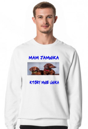 Bluza ''Mam jamnika Który mnie unika''