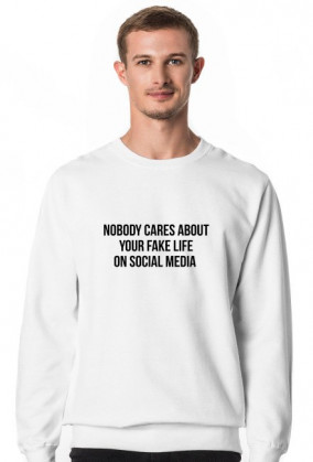 nobody cares about your fake life on social media