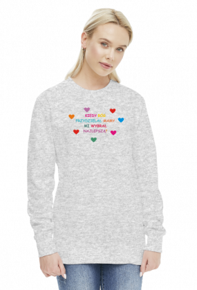 Bluza Kiedy Bóg przydzielał Mamy...