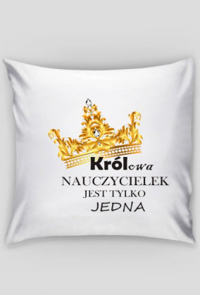 Poduszka Królowa Nauczycielek